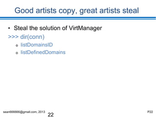 sean666666@gmail.com, 2013 P22
VM running status Log from Libvirt
 