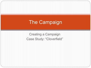 The cloverfield campaign | PPT