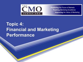 Topic 4:
Financial and Marketing
Performance
 