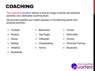 The coaching quarters introduction
