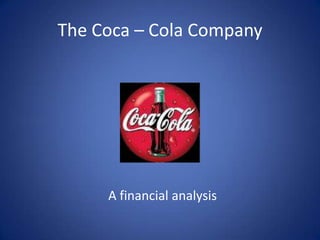The Coca – Cola Company A financialanalysis 