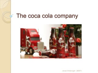 The coca cola company Jonas Vindevogel - 2BAF3  