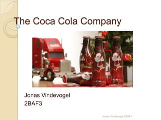The Coca Cola Company Jonas Vindevogel  2BAF3 Jonas Vindevogel 2BAF3 