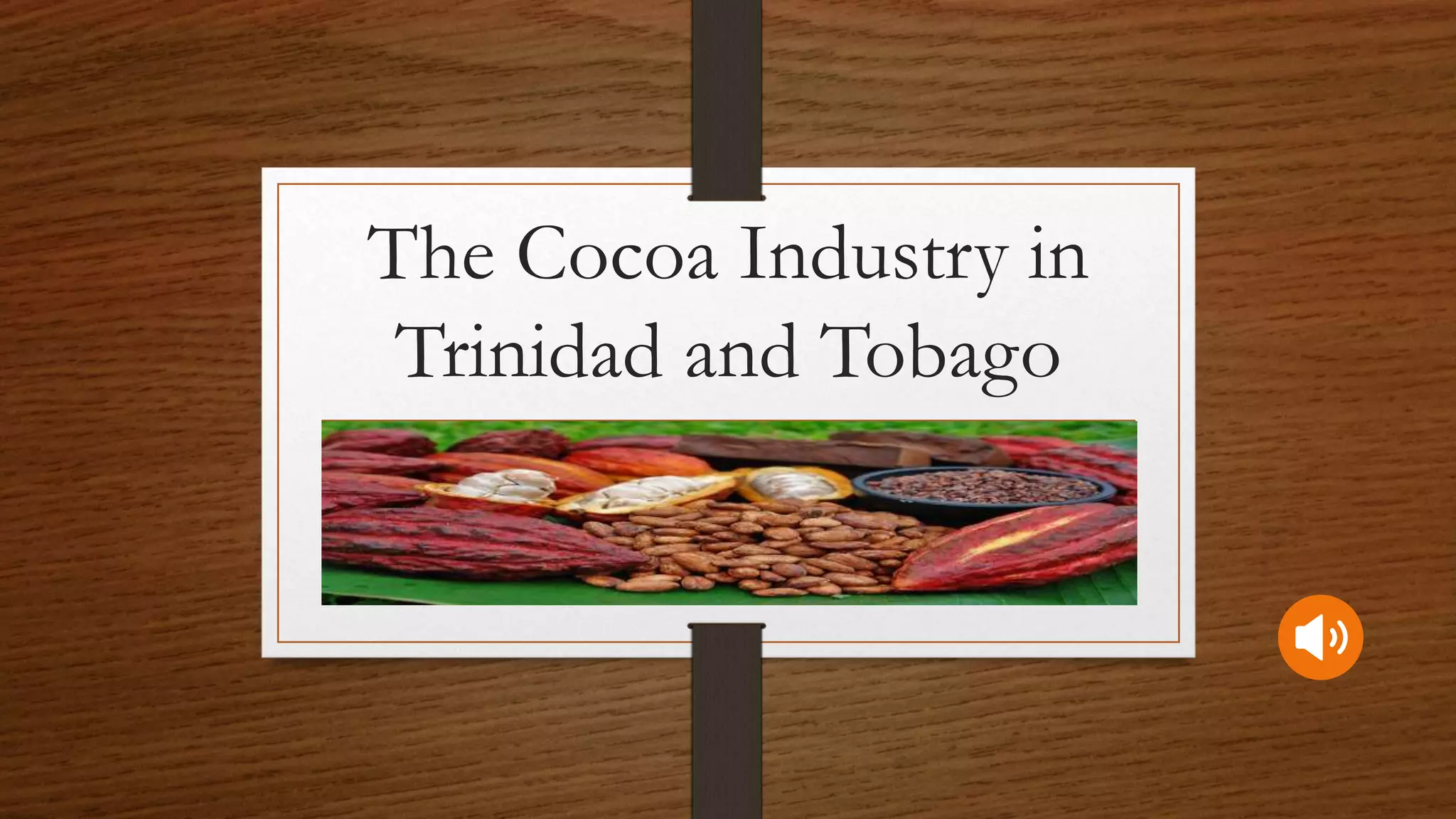 The cocoa industry_in_trinidad_and_tobago[1] PPT