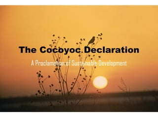 The Cocoyoc Declaration
A Proclamation of Sustainable Development
 