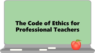 The Code Of Ethics For Professional Teachers