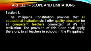 ARTICLE I – SCOPE AND LIMITATIONS
Section 1.
The Philippine Constitution provides that all
educational institution shall o...