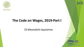 CS Meenakshi Jayaraman
The Code on Wages, 2019-Part I
 