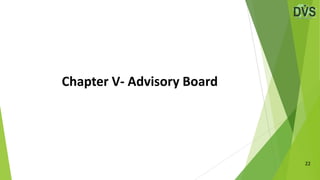 Chapter V- Advisory Board
22
 