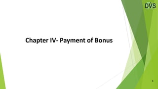 Chapter IV- Payment of Bonus
6
 