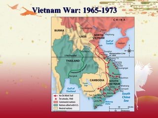 Vietnam War: 1965-1973
 