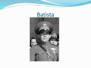 Batista
 
