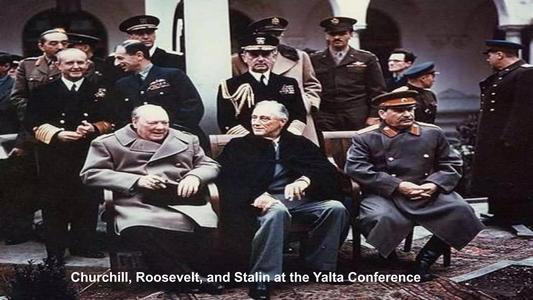 Churchill, Roosevelt, and Stalin at the Yalta Conference
 