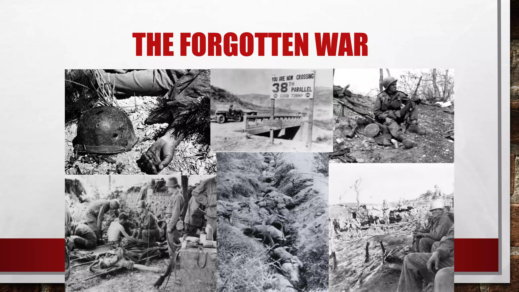 THE FORGOTTEN WAR
 