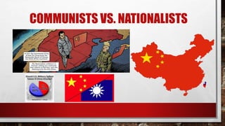 COMMUNISTS VS. NATIONALISTS
 