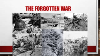 THE FORGOTTEN WAR
 