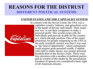 COLD WAR TIMELINE
1950
Korean War started.
1952
USA exploded her first hydrogen bomb.
1953
Korean War ended. USSR exploded her first hydrogen
bomb. Stalin died.
1955
Warsaw Pact created. ‘Peaceful coexistence’ called for.
 