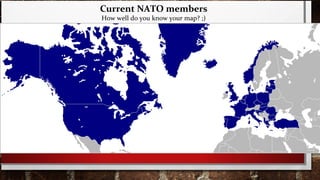 Current NATO members
How well do you know your map? ;)
 