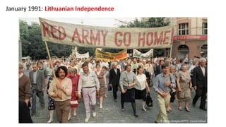 January 1991: Lithuanian Independence
 