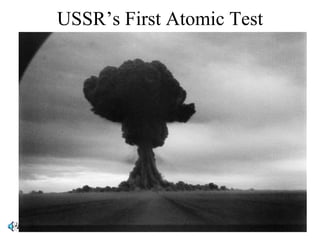 USSR’s First Atomic Test
 