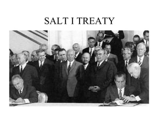 SALT I TREATY
 