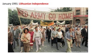 January 1991: Lithuanian Independence
 