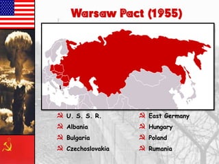 Warsaw Pact (1955)

} U. S. S. R.

} East Germany

} Albania

} Hungary

} Bulgaria

} Poland

} Czechoslovakia

} Rumania

 