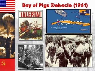 Bay of Pigs Debacle (1961)

 