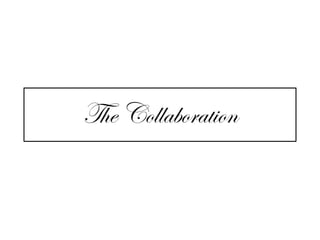 The Collaboration 