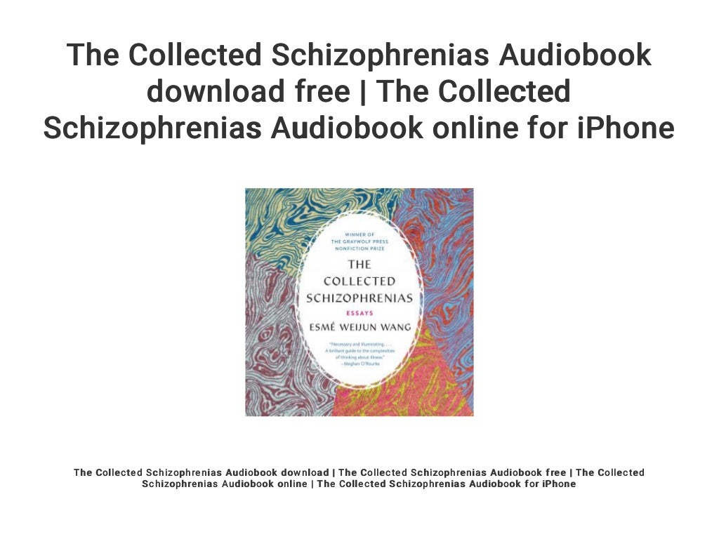 the collected schizophrenias book the collected schizophrenias book