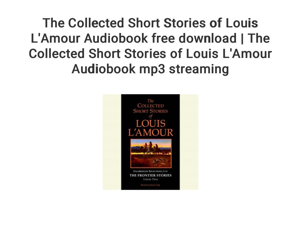 The Collected Short Stories of Louis L'Amour Audiobook