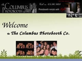 Welcome
To The Columbus Photobooth Co.
 