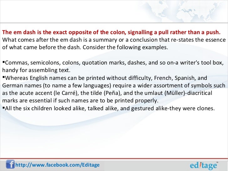 the colon to expand the em dash to summarize