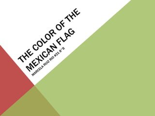 The color of the mexican flag