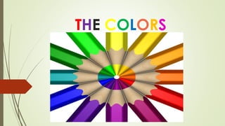 THE COLORS
 