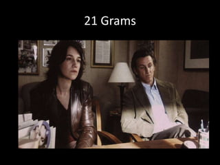 21 Grams
 