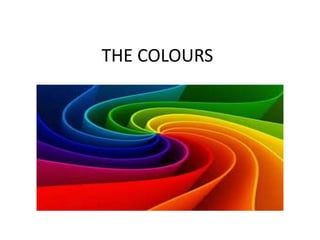 THE COLOURS
 