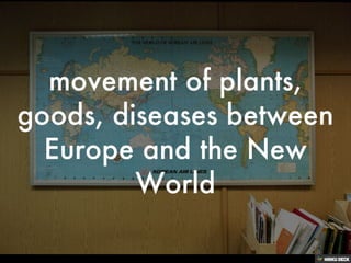 The Columbian Exchange