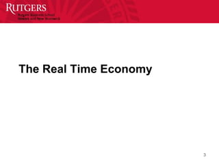 The Real Time Economy




                        3
 