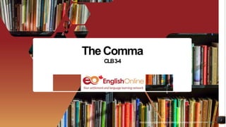https://pixabay.com/photos/books-bookstore-book-reading-1204029/shared under CC0
1
The Comma
CLB3-4
https://pixabay.com/photos/books-bookstore-book-reading-1204029/shared under CC0
 