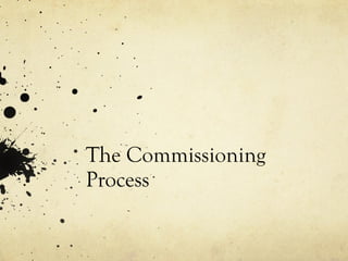 The Commissioning Process 