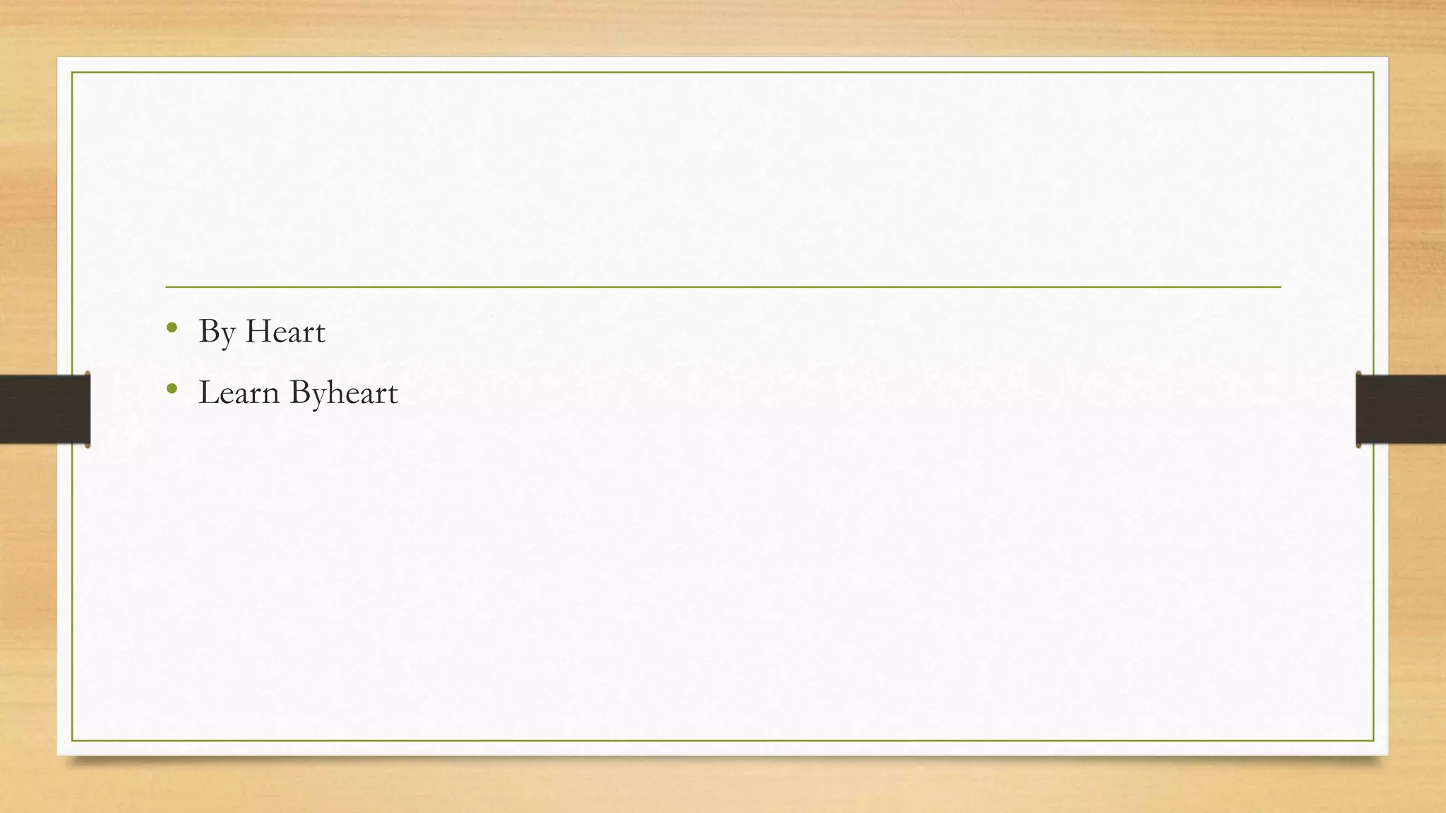 • By Heart
• Learn Byheart
 