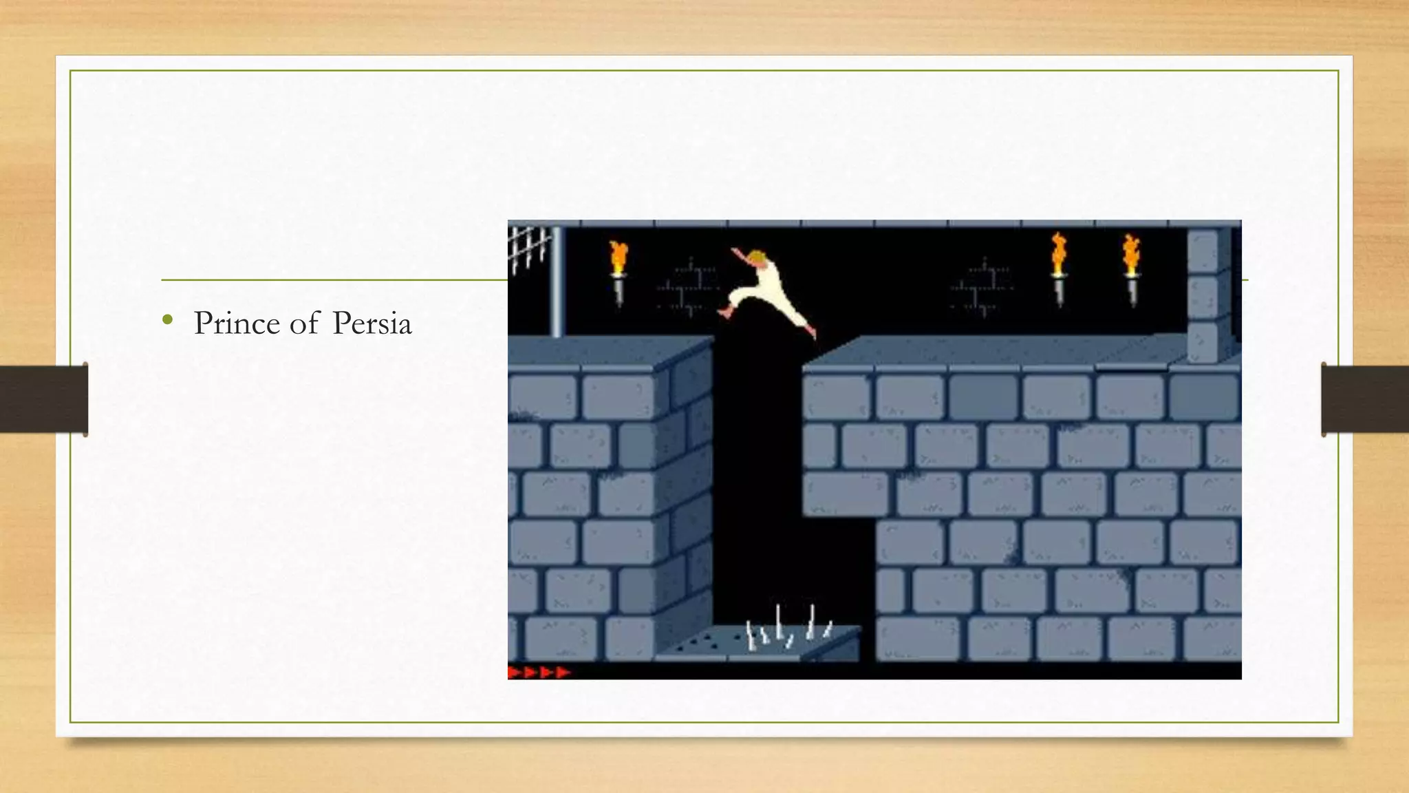 • Prince of Persia
 