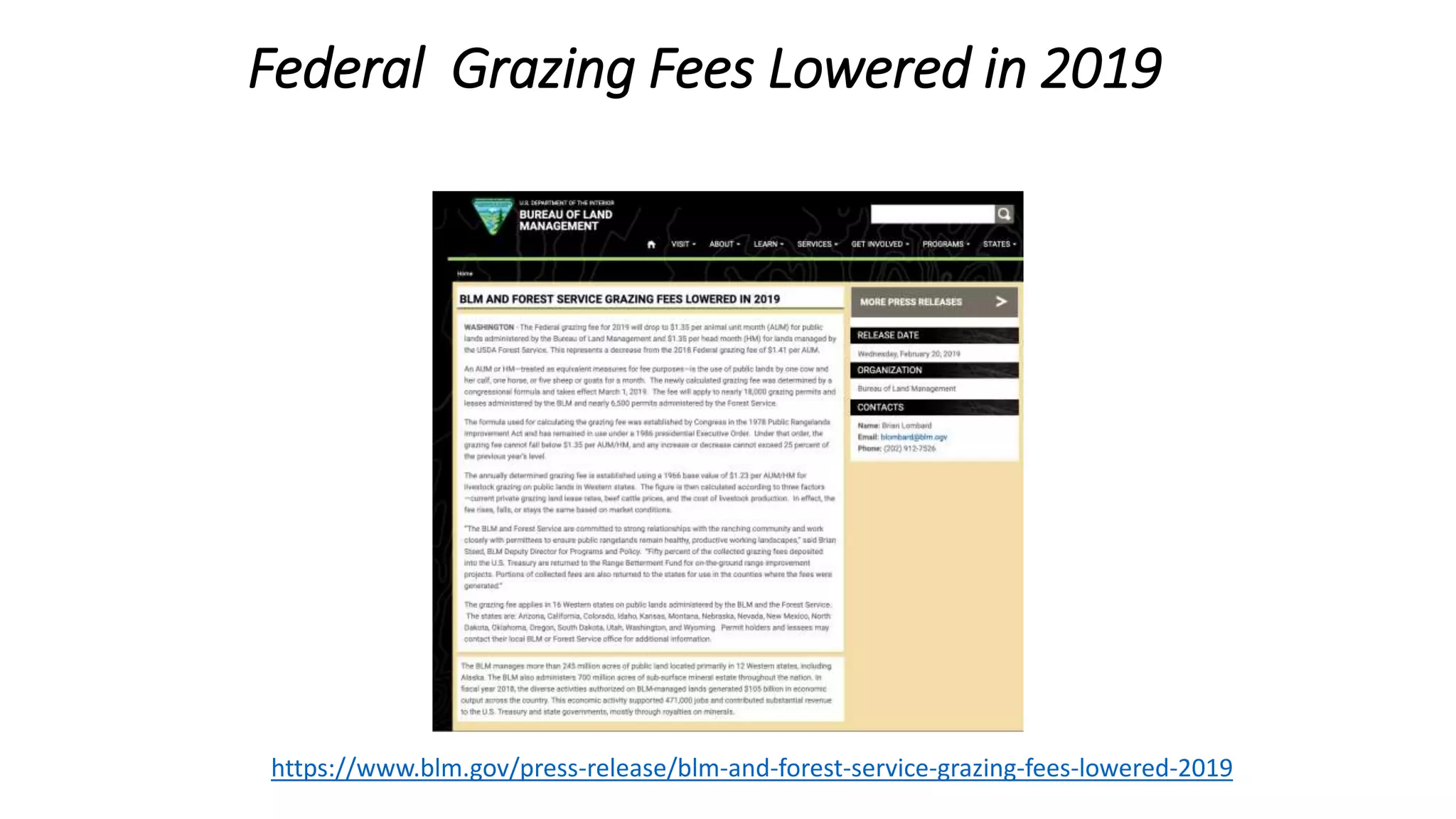 Federal Grazing Fees Lowered in 2019
https://www.blm.gov/press-release/blm-and-forest-service-grazing-fees-lowered-2019
 