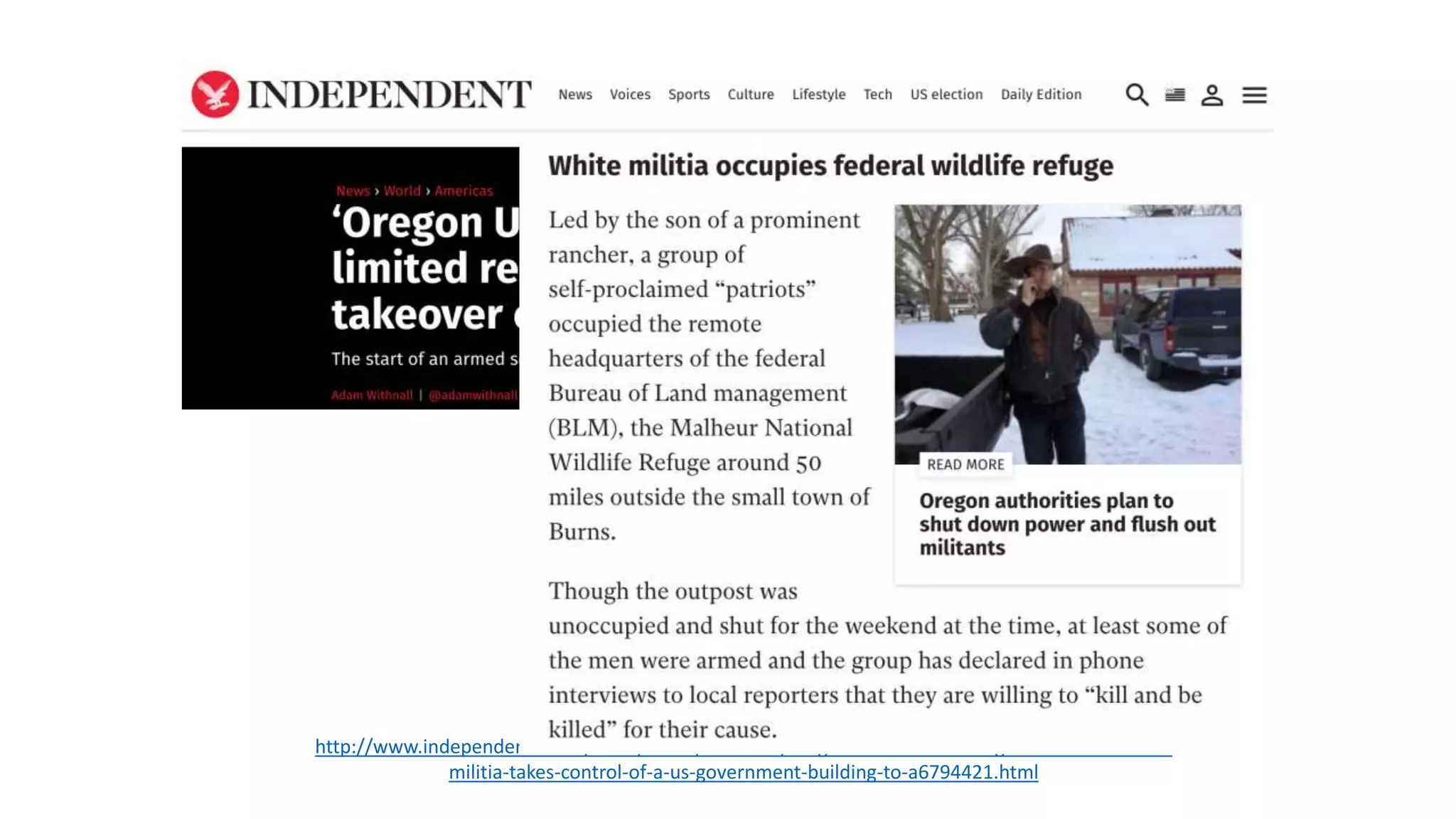 http://www.independent.co.uk/news/world/americas/oregon-under-attack-anger-as-armed-white-
militia-takes-control-of-a-us-government-building-to-a6794421.html
 