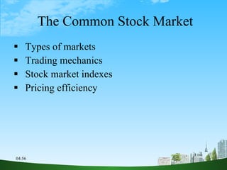 The Common Stock Market ,[object Object],[object Object],[object Object],[object Object]
