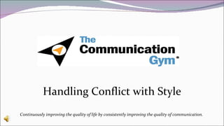 [object Object],Handling Conflict with Style 
