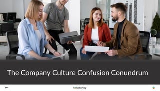 The Company Culture Confusion Conundrum
 