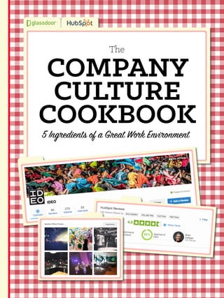 COMPANY
CULTURE
COOKBOOK
5 Ingredients of a Great Work Environment
The
 