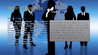 The comparation of english idiom and ungkapan bahasa indonesia | PPTX
